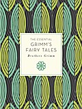 The Essential Grimm’s Fairy Tales