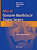 Atlas of Operative Maxillofacial Trauma Surgery