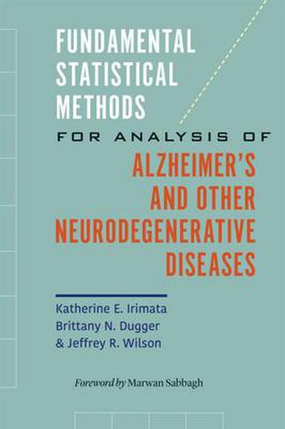 Fundamental Statistical Methods for Analysis of Alzheimer’s and Other Neurodegenerative Diseases