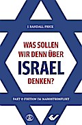 Was sollen wir denn über Israel denken?
