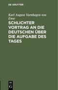 Schlichter Vortrag an die Deutschen über die Aufgabe des Tages