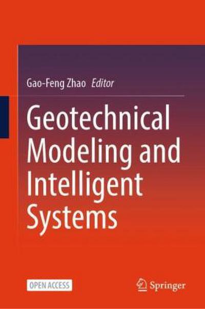 Geotechnical Modeling and Intelligent Systems
