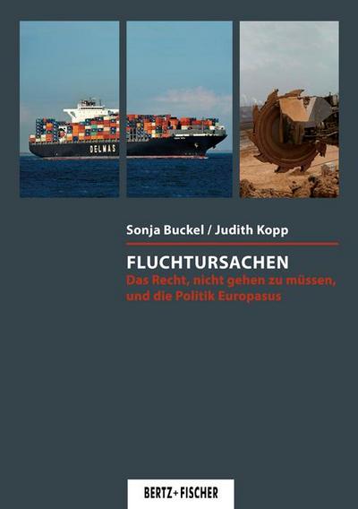 Fluchtursachen: Das Recht, nicht gehen zu müssen, und die Politik Europas (Kritische Wissenschaft)