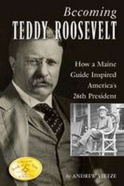 Becoming Teddy Roosevelt