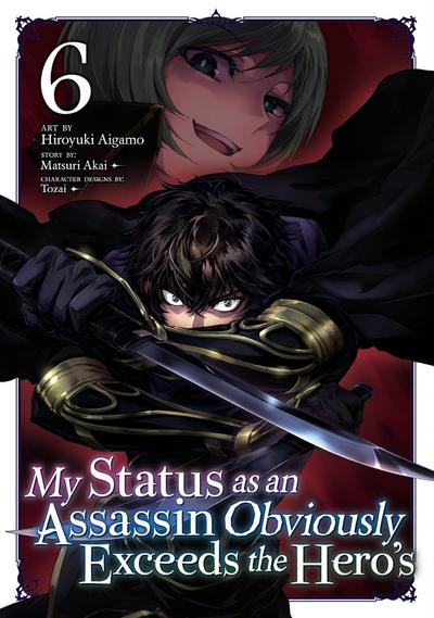 My Status as an Assassin Obviously Exceeds the Hero’s (Manga) Vol. 6