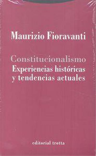 Constitucionalismo : experiencias históricas y tendencias actuales