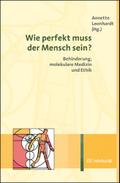 Wie perfekt muss der Mensch sein?