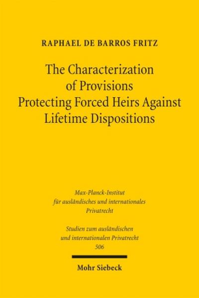 The Characterization of Provisions Protecting Forced Heirs Against Lifetime Dispositions