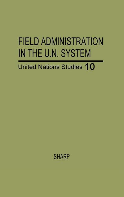 Field Administration in the United Nations System