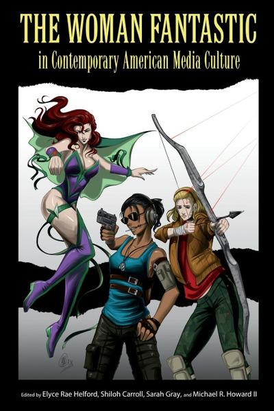 Woman Fantastic in Contemporary American Media Culture