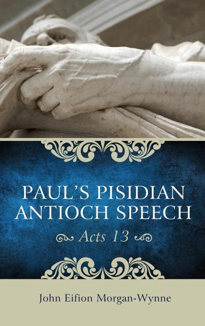 Paul’s Pisidian Antioch Speech (Acts 13)
