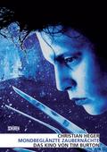 Mondbeglänzte Zaubernächte. Das Kino von Tim Burton