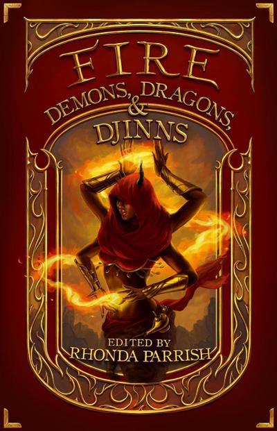 Fire: Demons, Dragons and Djinns (Elemental Anthology)