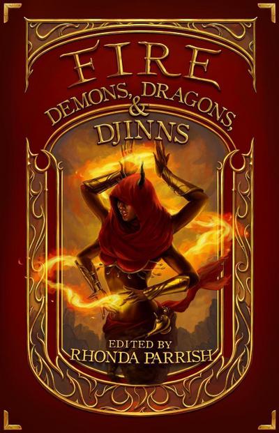 Fire: Demons, Dragons and Djinns (Elemental Anthology)