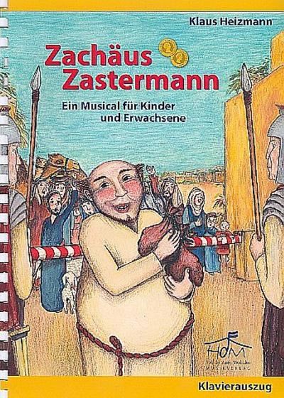 Zachäus Zastermann für Sprecher,Kinderchor und Instrumente
