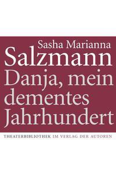 Danja, mein dementes Jahrhundert