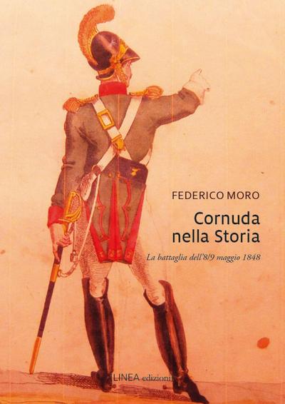 Cornuda nella storia. La battaglia dell’8-9 maggio 1848