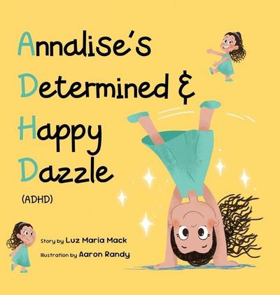 Annalise’s Determined and Happy Dazzle (ADHD)