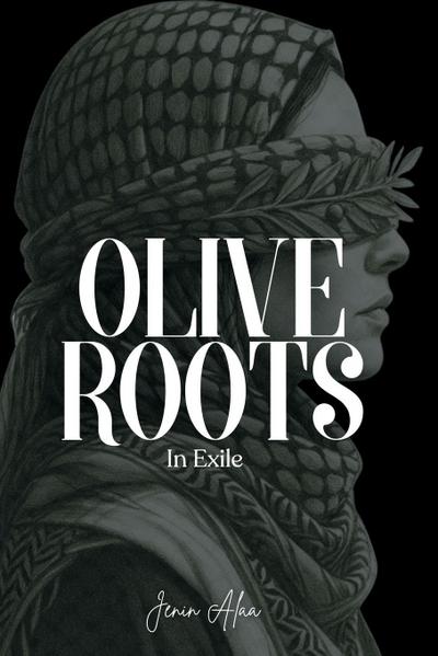 Olive Roots In Exile