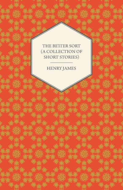 The Better Sort (A Collection of Short Stories)