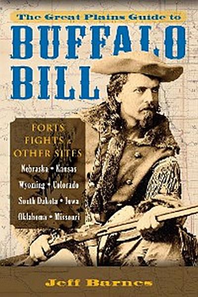 The Great Plains Guide to Buffalo Bill