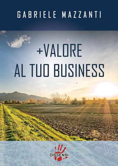Mazzanti, G: +Valore al tuo business
