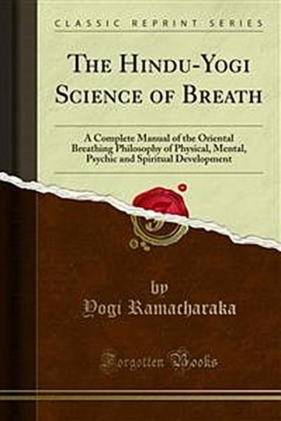 The Hindu-Yogi Science of Breath