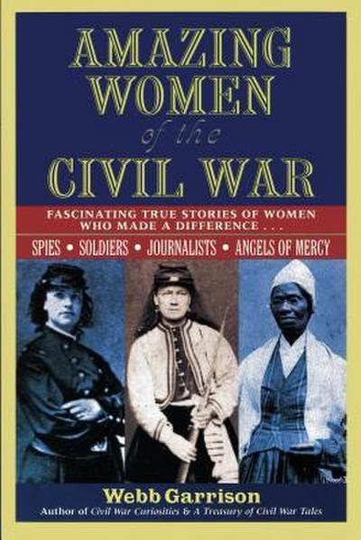 The Amazing Women of the Civil War