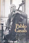 Pablo Casals und die Kunst der Interpretation