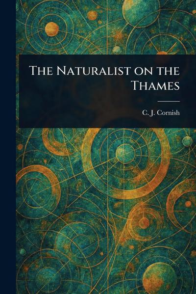 The Naturalist on the Thames