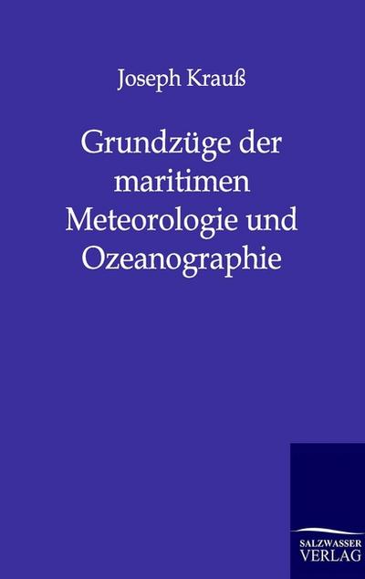 Grundzüge der maritimen Meteorologie und Ozeanographie