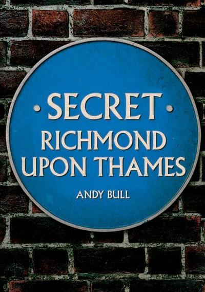 Secret Richmond Upon Thames