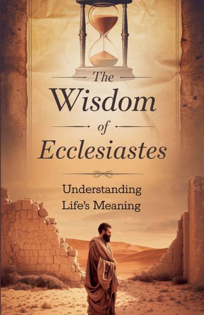 The Wisdom of Ecclesiastes