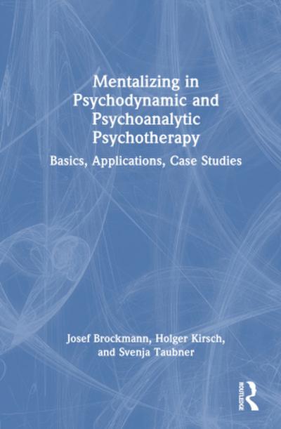 Mentalizing in Psychodynamic and Psychoanalytic Psychotherapy