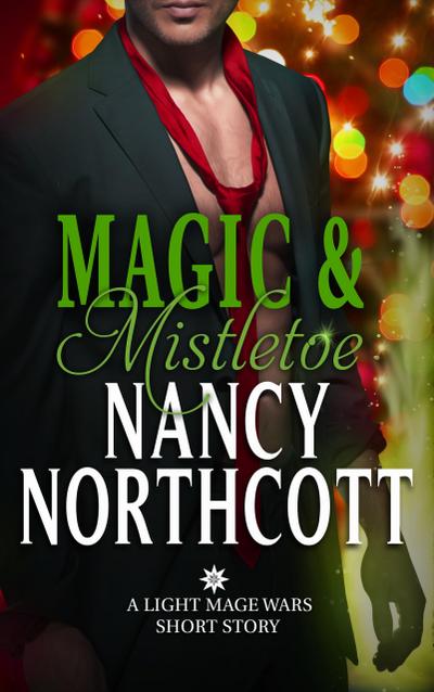 Magic & Mistletoe (The Light Mage Wars, #3)