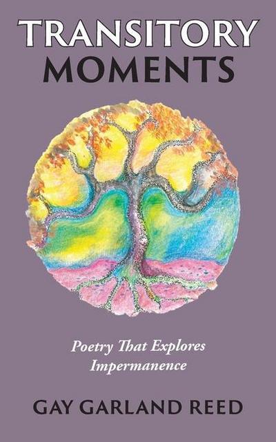 Transitory Moments: Poetry That Explores Impermanence
