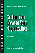 Selling Your Ideas to Your Organization