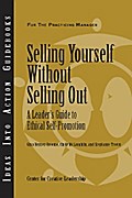 Selling Yourself Without Selling Out: A Leader’s Guide to Ethical Self-Promotion