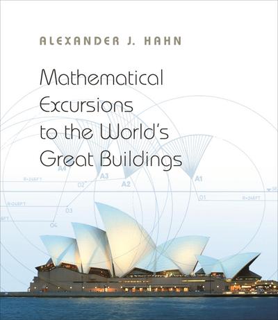 Mathematical Excursions to the World’s Great Buildings