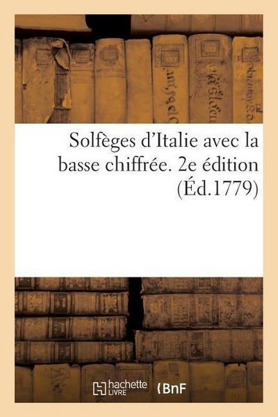 Solfèges d’Italie Avec La Basse Chiffrée, Composés Par Leo, Durante, Scarlatti, Hasse, Porpora