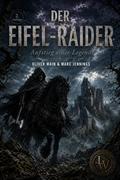Der Eifel-Raider - Aufstieg einer Legende (2. Auflage - überarbeitete Fassung)