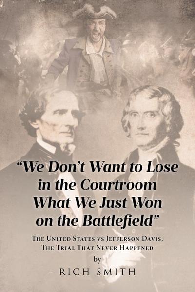 "We Don’t Want to Lose in the Courtroom What We Just Won on the Battlefield"