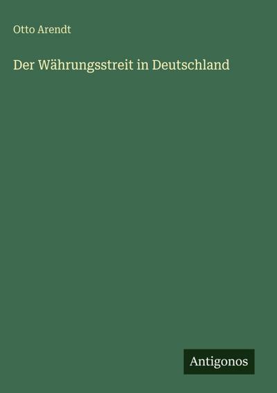 Der Währungsstreit in Deutschland