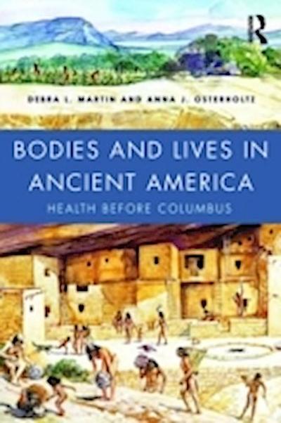 Bodies and Lives in Ancient America