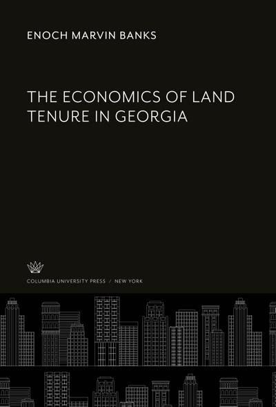 The Economics of Land Tenure in Georgia