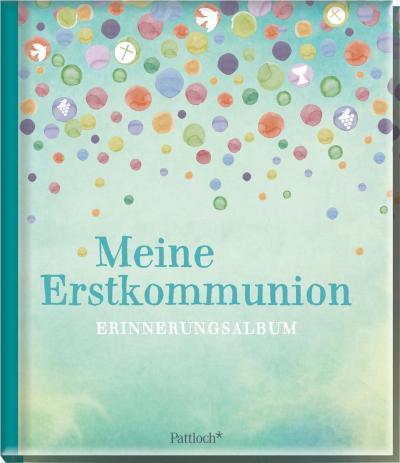 Mein Buch zur Erstkommunion: Erinnerungsalbum