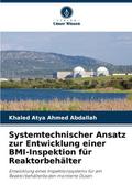 Systemtechnischer Ansatz zur Entwicklung einer BMI-Inspektion für Reaktorbehälter