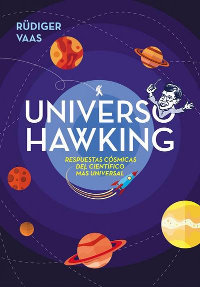 Universo Hawking : respuestas cósmicas del científico más universal