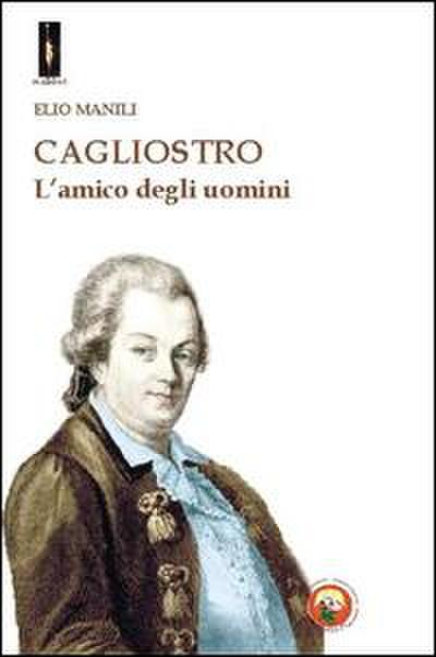Cagliostro. L’amico degli uomini