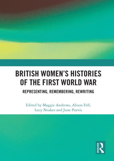 British Women’s Histories of the First World War